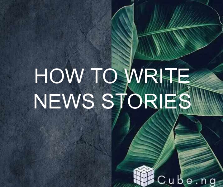How To Write News Stories